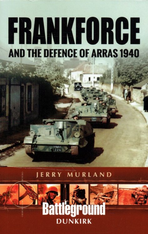 FRANKFORCE AND THE DEFENCE OF ARRAS 1940