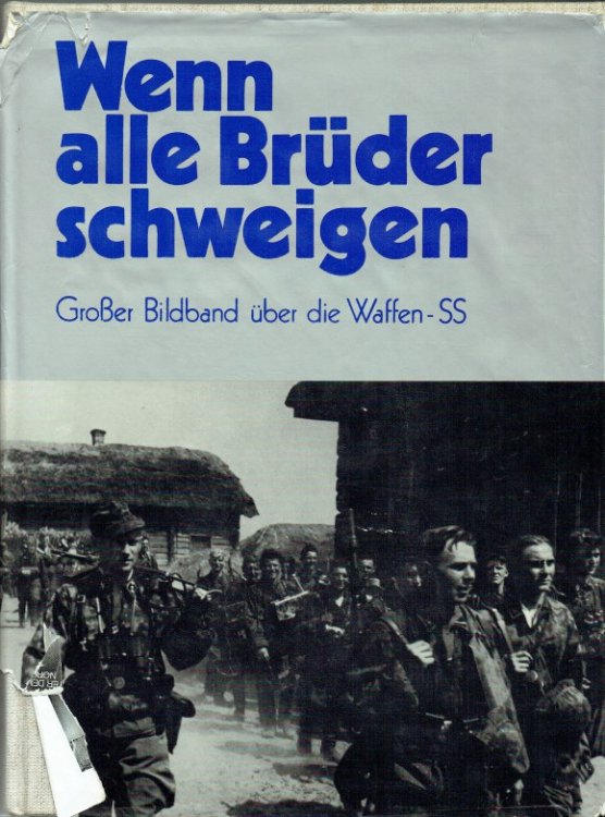 WENN ALLE BRUDER SCHWEIGEN / WHEN ALL OUR BROTHERS ARE SILENT (SECOND REVISED ENLARGED EDITION)