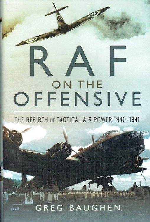 Image for RAF ON THE OFFENSIVE : THE REBIRTH OF TACTICAL AIR POWER 1940-1941 RAF ON THE OFFENSIVE : THE REBIRTH OF TACTICAL AIR POWER 1940-1941