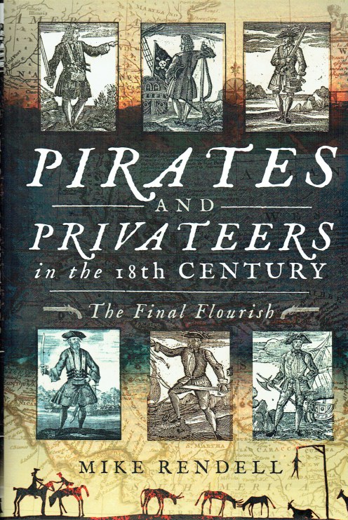 PIRATES AND PRIVATEERS IN THE 18TH CENTURY : THE FINAL FLOURISH