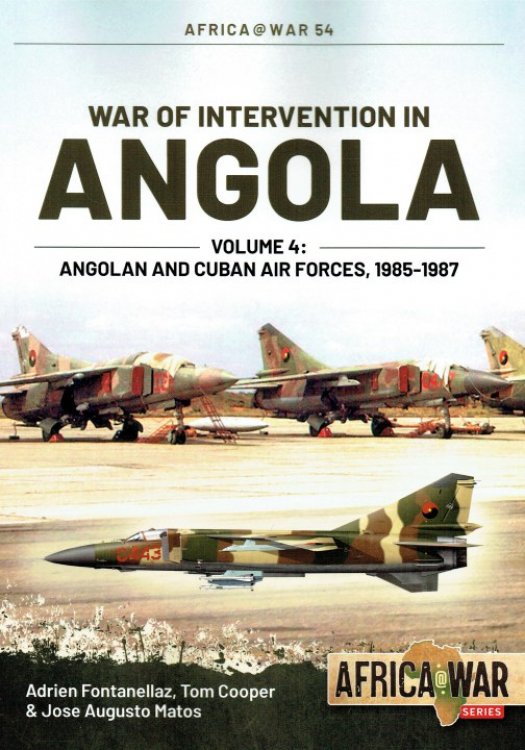 WAR OF INTERVENTION IN ANGOLA VOLUME 4: ANGOLAN AND CUBAN AIR FORCES 1985-1987