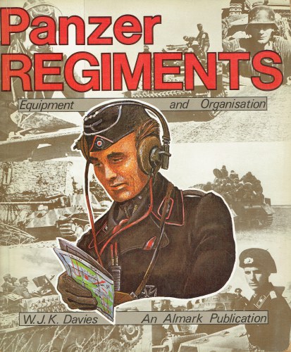 PANZER REGIMENTS : EQUIPMENT AND ORGANISATION