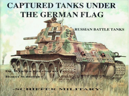 CAPTURED TANKS UNDER THE GERMAN FLAG : RUSSIAN BATTLE TANKS