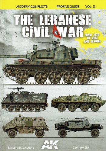 MODERN CONFLICTS PROFILE GUIDE VOL.II: THE LEBANESE CIVIL WAR : FROM 1975 TO 1991 AND BEYOND