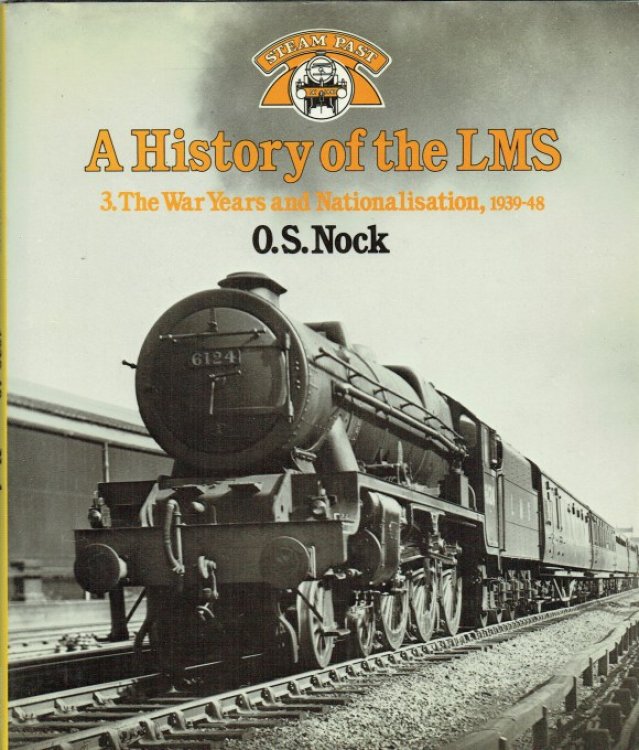 A HISTORY OF THE LMS 3: THE WAR YEARS AND NATIONALISATION, 1939-48