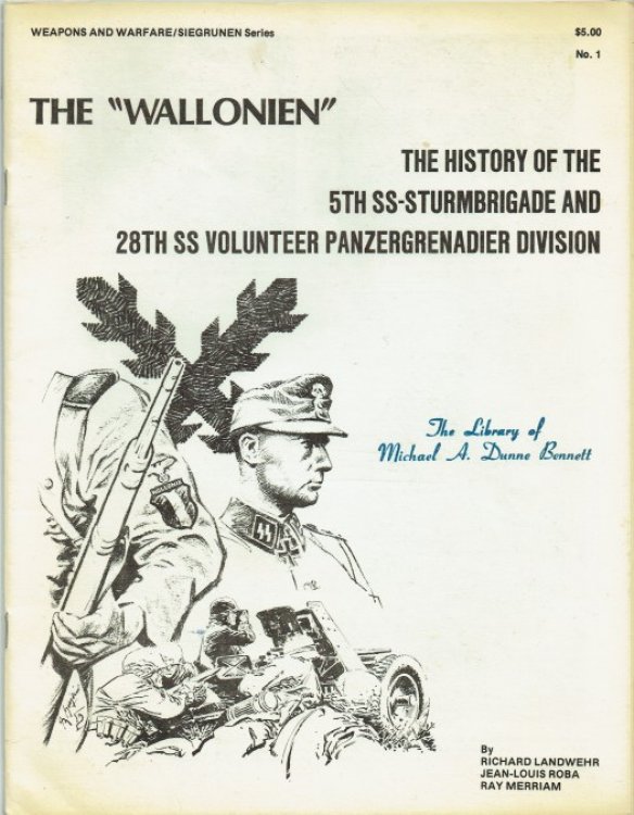 THE 'WALLONIEN' : THE HISTORY OF THE 5TH SS-STURMBRIGADE AND 28TH SS VOLUNTEER PANZERGRENADIER DIVISION
