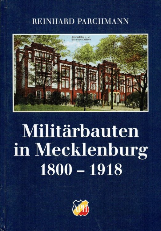 MILITARBAUTEN IN MECKLENBURG 1800-1918 (GERMAN TEXT)