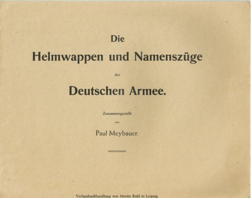 DIE HELMWAPPEN UND NAMENSZUGE DER DEUTSCHEN ARMEE (1914)