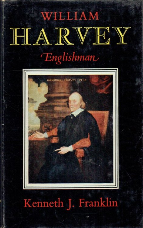 WILLIAM HARVEY, ENGLISHMAN 1578-1657