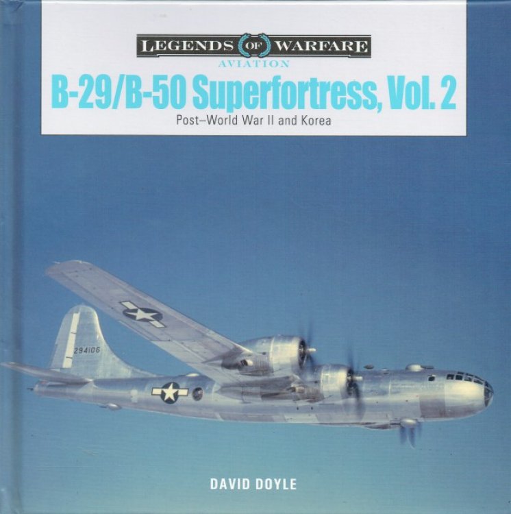 B-29/B-50 SUPERFORTRESS VOLUME 2 : POST-WORLD WAR II AND KOREA