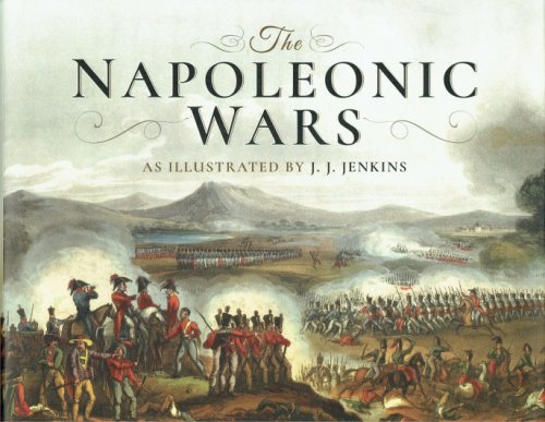 THE NAPOLEONIC WARS : AS ILLUSTRATED BY J.J. JENKINS