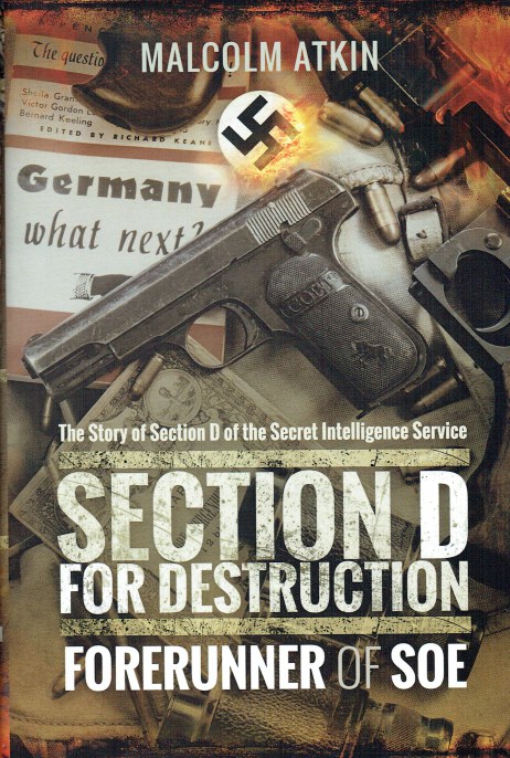 SECTION D FOR DESTRUCTION - FORERUNNER OF SOE (SIGNED COPY)