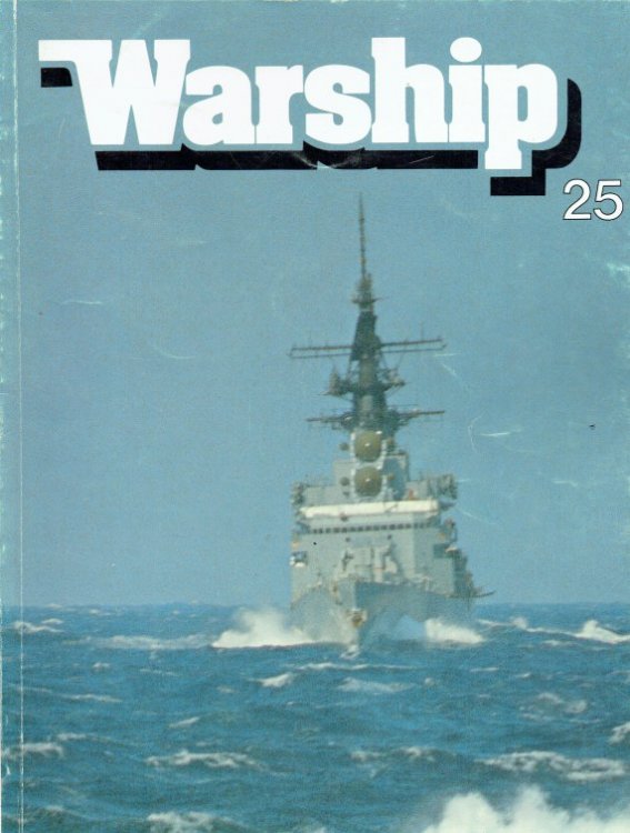 WARSHIP NUMBER 25 JANUARY 1983 : A QUARTERLY JOURNAL OF WARSHIP HISTORY