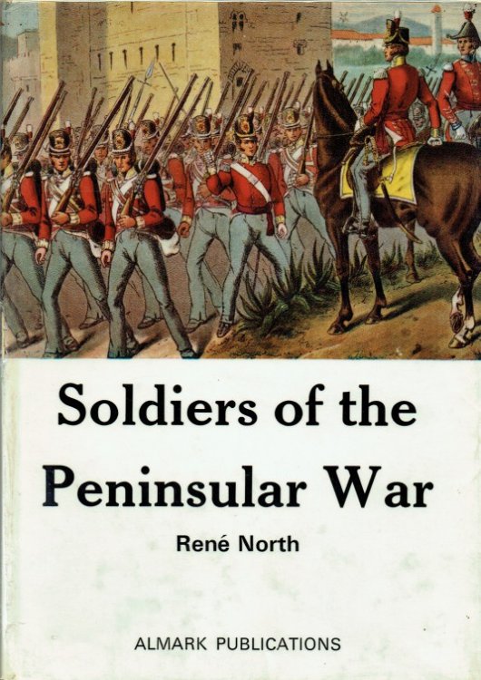 SOLDIERS OF THE PENINSULAR WAR 1808-1814