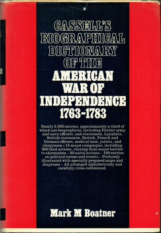 CASSELL'S BIOGRAPHICAL DICTIONARY OF THE AMERICAN WAR OF INDEPENDENCE 1763-1783