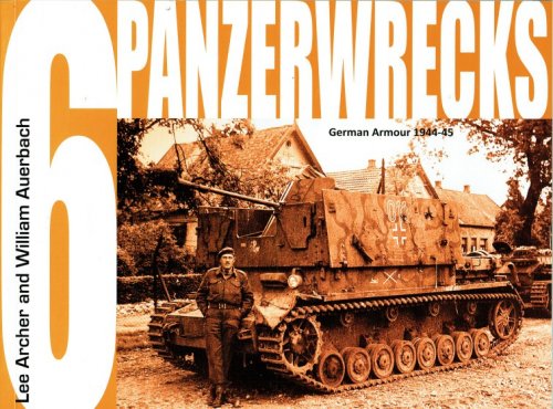 PANZERWRECKS 6: GERMAN ARMOUR 1944-45