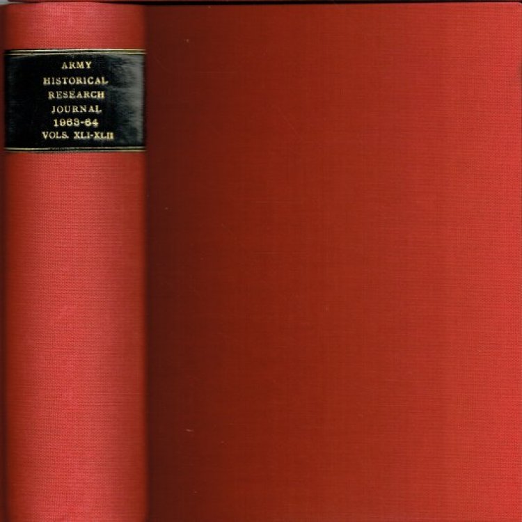 JOURNAL OF THE SOCIETY FOR ARMY HISTORICAL RESEARCH: VOLUME FORTY-ONE 1963 / VOLUME FORTY-TWO 1964