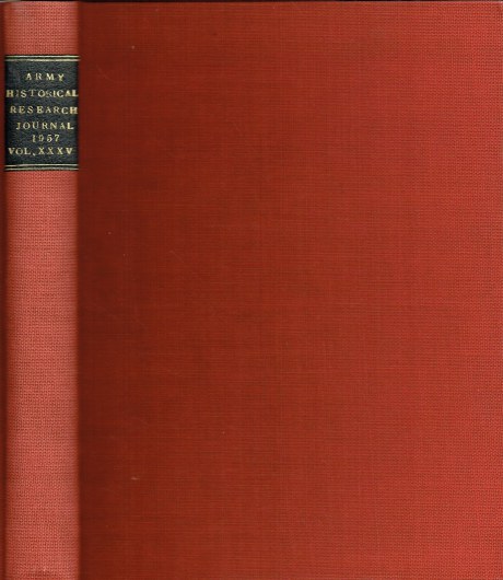 JOURNAL OF THE SOCIETY FOR ARMY HISTORICAL RESEARCH: VOLUME THIRTY-FIVE 1957