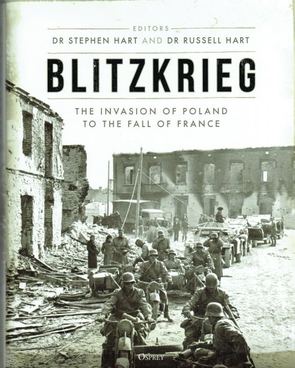 BLITZKRIEG : THE INVASION OF POLAND TO THE FALL OF FRANCE