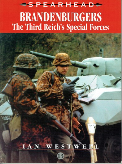 SPEARHEAD 13: BRANDENBURGERS: THE THIRD REICH'S SPECIAL FORCES