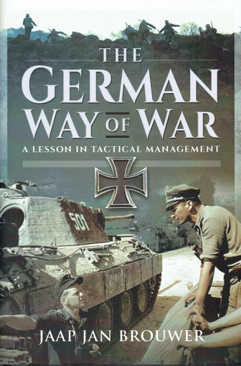 THE GERMAN WAY OF WAR : A LESSON IN TACTICAL MANAGEMENT