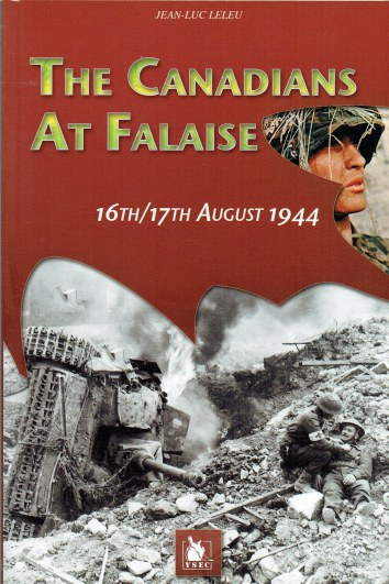 THE CANADIANS AT FALAISE : 16TH - 17TH AUGUST 1944 : REVIEW OF A MYTH