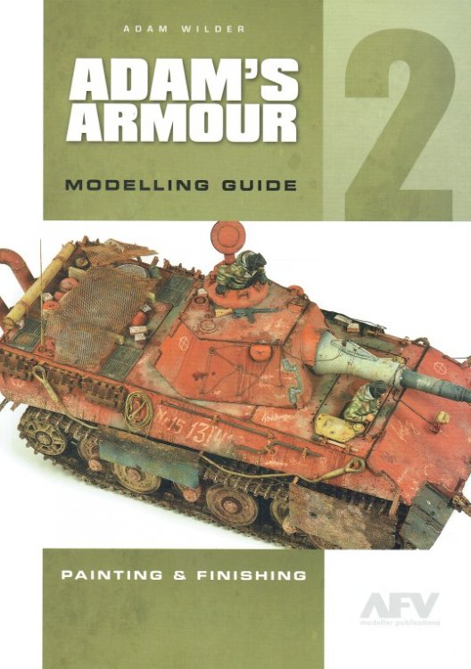 ADAM'S ARMOUR MODELLING GUIDE 2 (PAINTING & FINISHING)