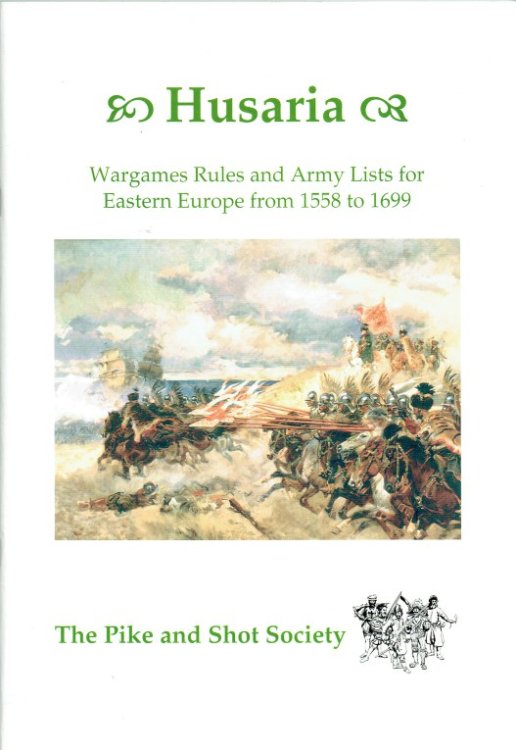 HUSARIA : WARGAMES RULES AND ARMY LISTS FOR EASTERN EUROPE FROM 1558 TO 1699