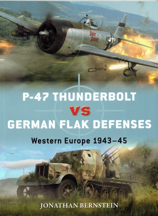 DUEL 114: P-47 THUNDERBOLT VS GERMAN FLAK DEFENSES : WESTERN EUROPE 1943-45