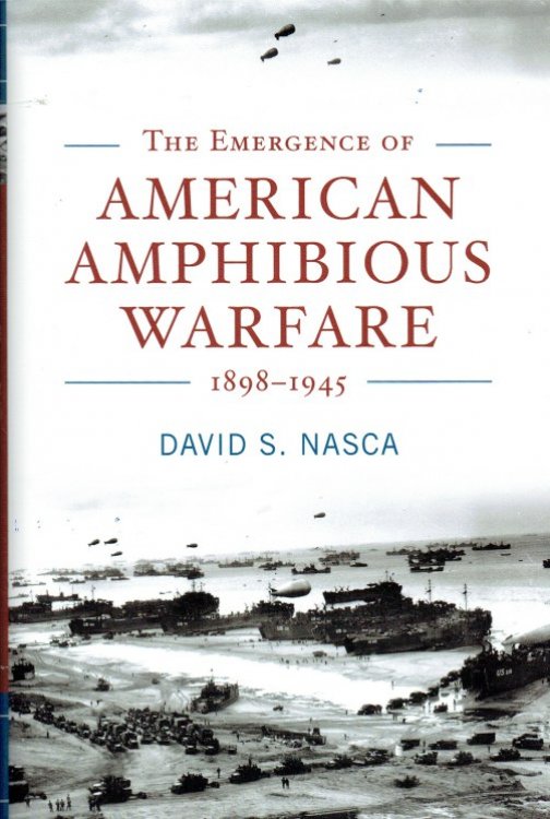 Image for THE EMERGENCE OF AMERICAN AMPHIBIOUS WARFARE 1898-1945 THE EMERGENCE OF AMERICAN AMPHIBIOUS WARFARE 1898-1945