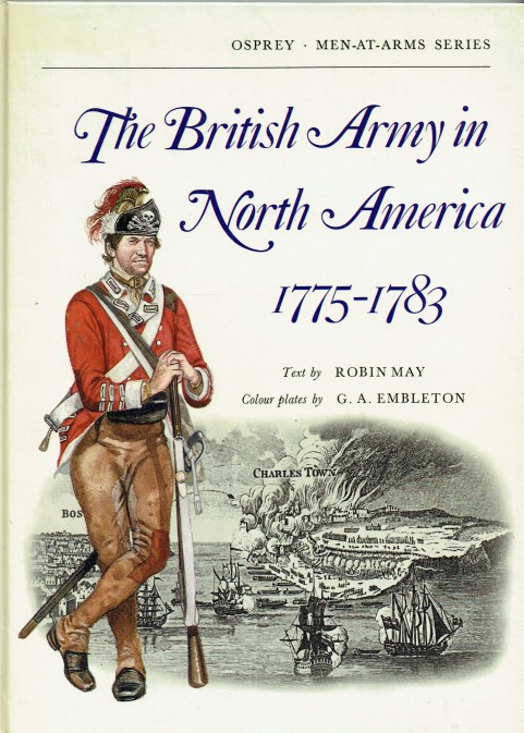 THE BRITISH ARMY IN NORTH AMERICA 1775 -1783