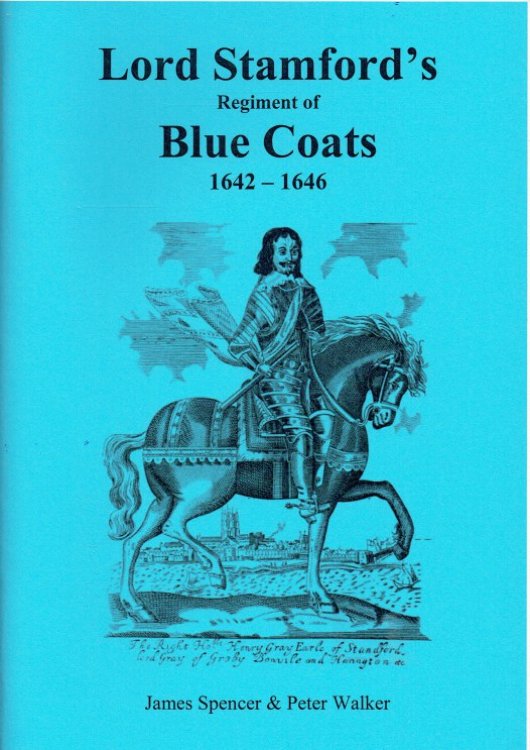 LORD STAMFORD'S REGIMENT OF BLUE COATS 1642-1646