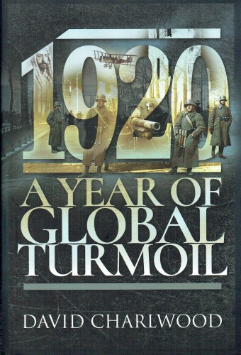 1920 : A YEAR OF GLOBAL TURMOIL