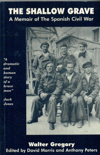 THE SHALLOW GRAVE : A MEMOIR OF THE SPANISH CIVIL WAR