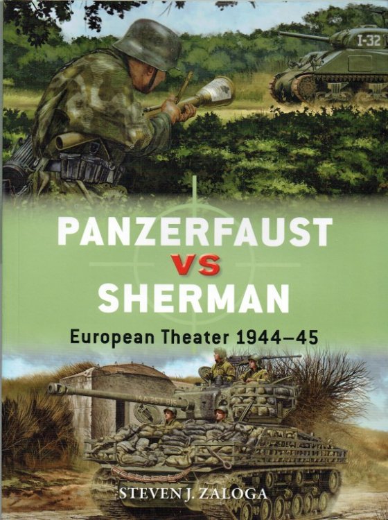DUEL 99: PANZERFAUST VS SHERMAN : EUROPEAN THEATRE 1944-45