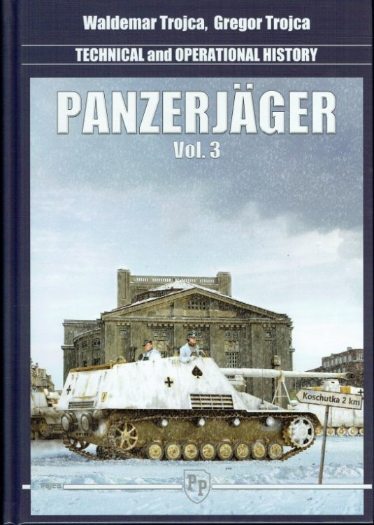 PANZERJAGER TECHNICAL AND OPERATIONAL HISTORY: VOLUME 3