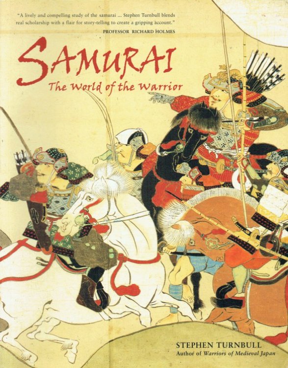SAMURAI : THE WORLD OF THE WARRIOR
