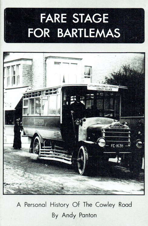 FARE STAGE FOR BARTLEMAS : A PERSONAL HISTORY OF THE COWLEY ROAD