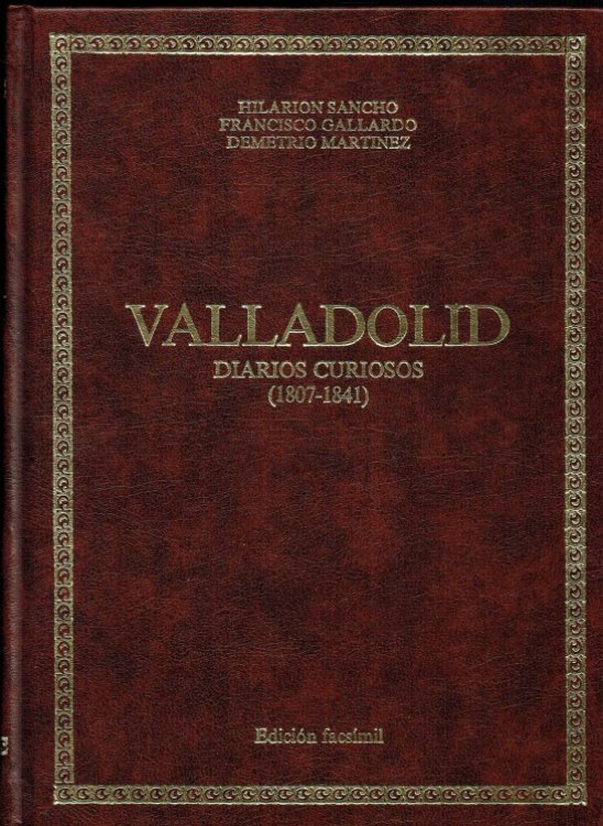 VALLADOLID DIARIOS CURIOSOS (1807-1841) (SPANISH TEXT)