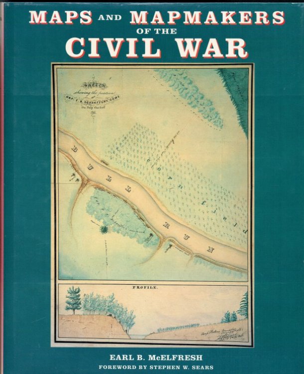 MAPS AND MAPMAKERS OF THE CIVIL WAR