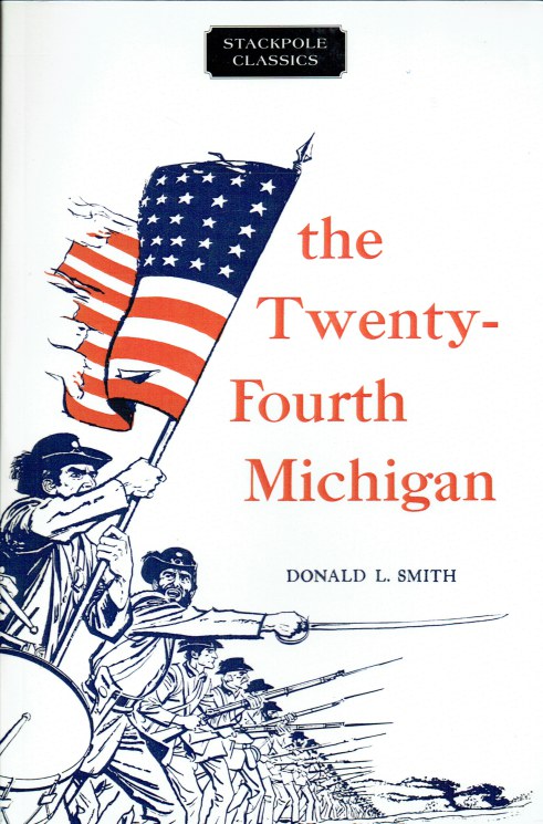 THE TWENTY-FOURTH MICHIGAN OF THE IRON BRIGADE