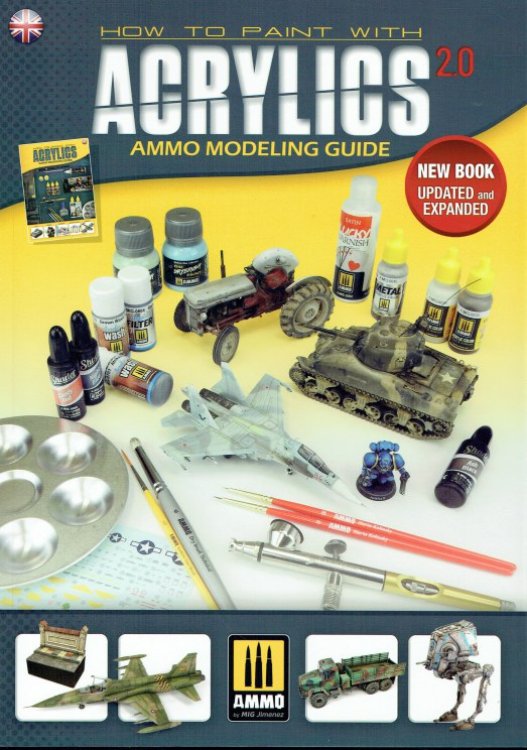 HOW TO PAINT WITH ACRYLICS - AMMO MODELING GUIDE 2.0 (UPDATED & EXPANDED)