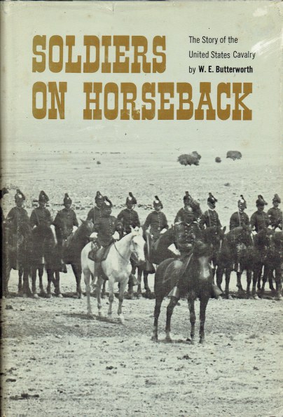 SOLDIERS ON HORSEBACK : THE STORY OF THE UNITED STATES CAVALRY