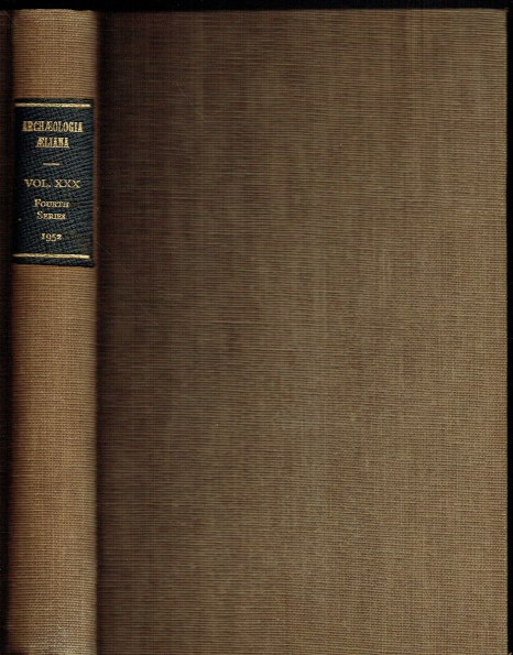 ARCHAEOLOGIA AELIANA OR MISCELLANEOUS TRACTS RELATING TO ANTIQUITY : FOURTH SERIES, VOL. XXX