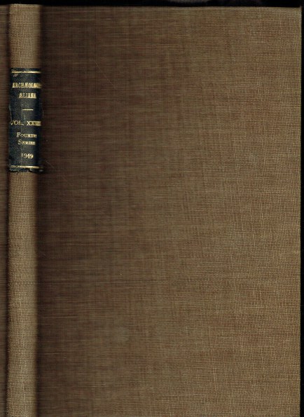 ARCHAEOLOGIA AELIANA OR MISCELLANEOUS TRACTS RELATING TO ANTIQUITY : FOURTH SERIES, VOL. XXVII