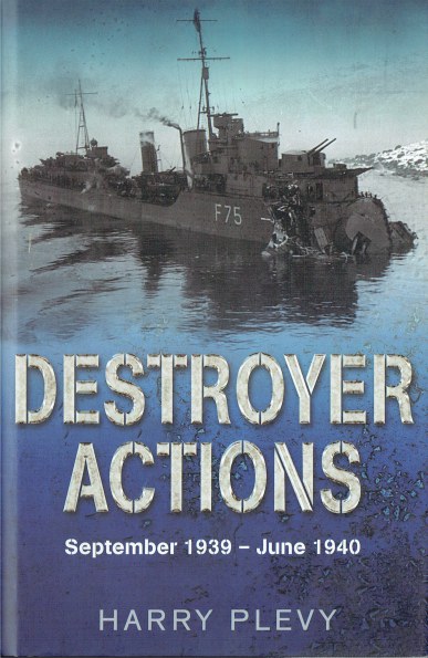 DESTROYER ACTIONS : SEPTEMBER 1939 TO JUNE 1940