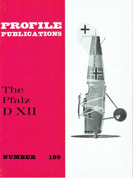 PROFILE PUBLICATIONS NUMBER 199: THE PFALZ D XII