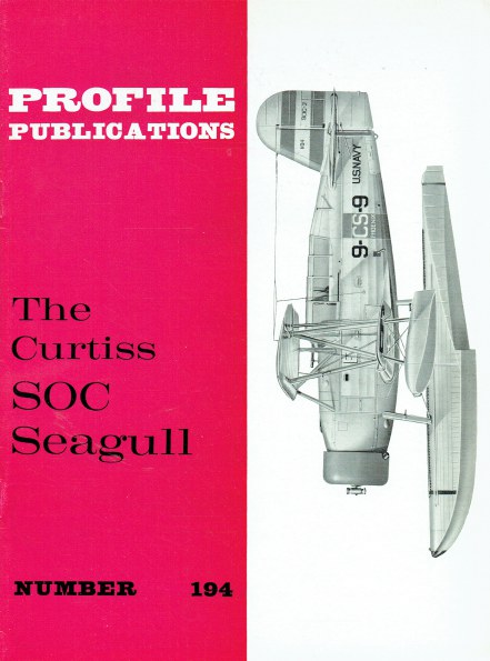 PROFILE PUBLICATIONS NUMBER 194: THE CURTISS SOC SEAGULL