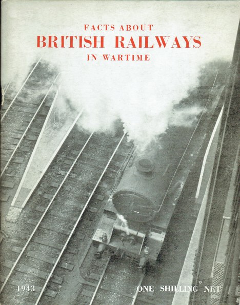 FACTS ABOUT BRITISH RAILWAYS IN WARTIME 1943