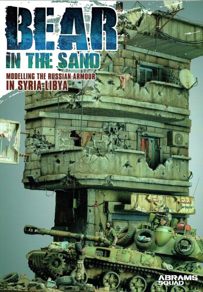 BEAR IN THE SAND : MODELLING THE RUSSIAN ARMOR IN SYRIA - LIBYA